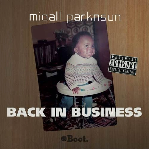 MICALL PARKNSUN / BACK IN BUSINESS