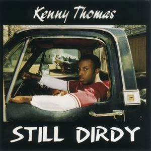 KENNY THOMAS / ケニー・トーマス / STILL DIRDY