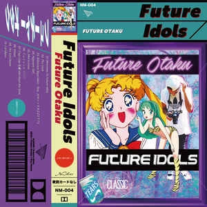 FUTURE OTAKU / FUTURE IDOLS
