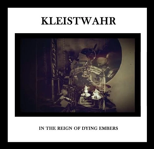 KLEISTWAHR / IN THE REIGN OF DYING EMBERS (CD) / IN THE REIGN OF DYING EMBERS