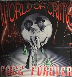 FACE FOREVER / WORLD OF CRIME