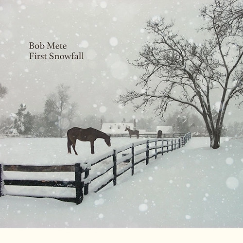 BOB MATE / ボブ・メッティ / ファースト・スノウフォール / FIRST SNOWFALL