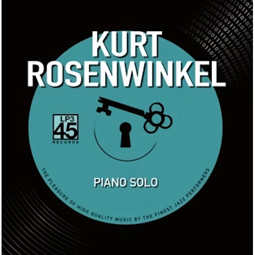 KURT ROSENWINKEL / カート・ローゼンウィンケル / PIANO SOLO