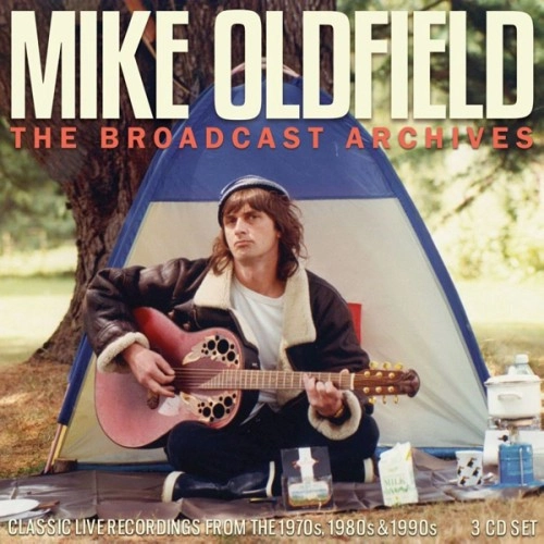 MIKE OLDFIELD / マイク・オールドフィールド / BROADCAST ARCHIVES / THE BROADCAST ARCHIVES
