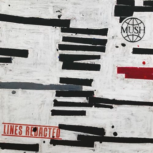 MUSH / LINES REDACTED (LP) / LINES REDACTED
