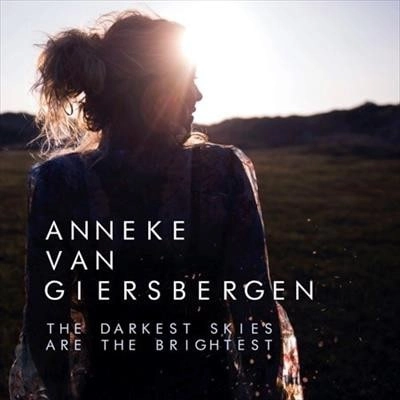 ANNEKE VAN GIERSBERGEN / THE DARKEST SKIES ARE THE BRIGHTEST / DARKEST SKIES ARE THE BRIGHTEST