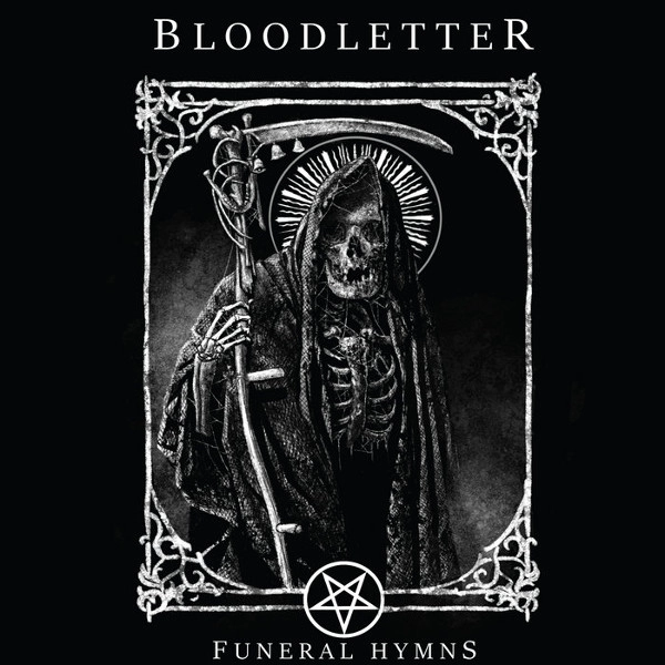 BLOODLETTER / FUNERAL HYMNS / FUNERAL HYMNS 