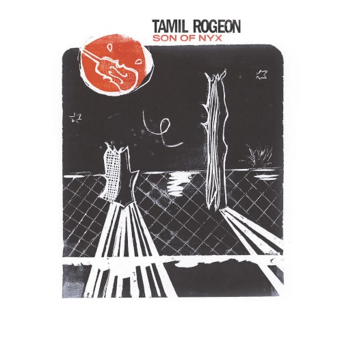 TAMIL ROGEON / タミル・ロージョン / Son Of Nyx