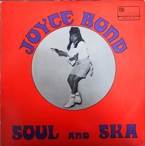 JOYCE BOND / SOUL AND SKA