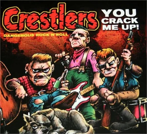 CRESTLERS / YOU CRACK ME UP