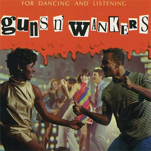 GUNS'N'WANKERS / ガンズンワンカーズ / FOR DANCING AND LISTENING (12")