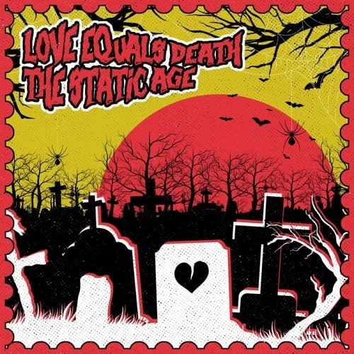 LOVE EQUALS DEATH : STATIC AGE / SPLIT (7")