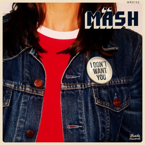 MASH (GERMANY) / I DON'T WANT YOU (7")