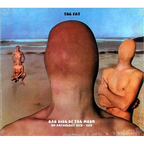 TOE FAT / トー・ファット / BAD SIDE OF THE MOON: AN ANTHOLOGY 1970-1972