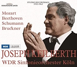 JOSEPH KEILBERTH / ヨーゼフ・カイルベルト / カイルベルト+ケルン放送響 初出スタジオ録音集1952-63