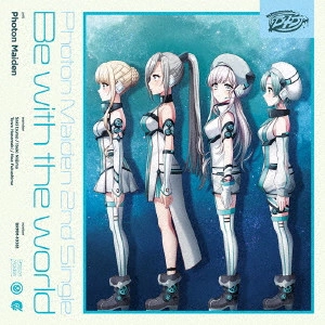 Photon Maiden / Be with the world / BE WITH THE WORLD