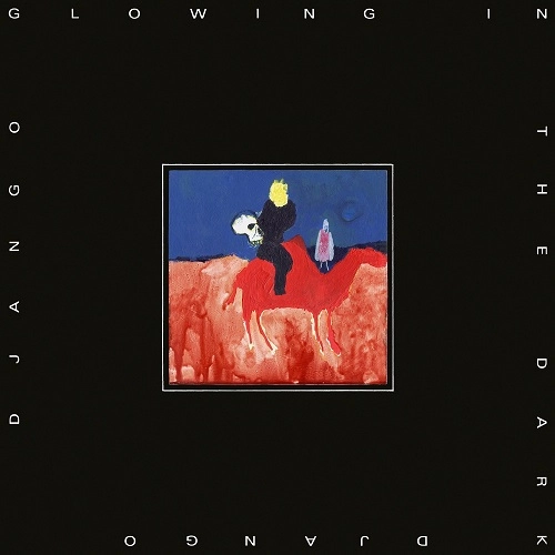 DJANGO DJANGO / ジャンゴ・ジャンゴ / GLOWING IN THE DARK&nbsp;(CD) / GLOWING IN THE DARK (CD)