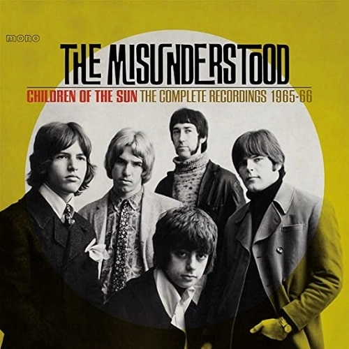 MISUNDERSTOOD / ミスアンダーストゥッド / CHILDREN OF THE SUN - THE COMPLETE RECORDINGS 1965-1966
