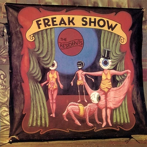 RESIDENTS / レジデンツ / FREAK SHOW: 3CD PRESERVED EDITION / FREAK SHOW: 3CD PRESERVED EDITION 