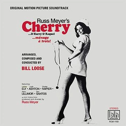 BILL LOOSE / RUSS MEYER'S CHERRY...& HARRY & RAQUEL (ORIGINAL MOTION PICTURE SOUNDTRACK) (LP) / RUSS MEYER'S CHERRY...& HARRY & RAQUEL (ORIGINAL MOTION PICTURE SOUNDTRACK)