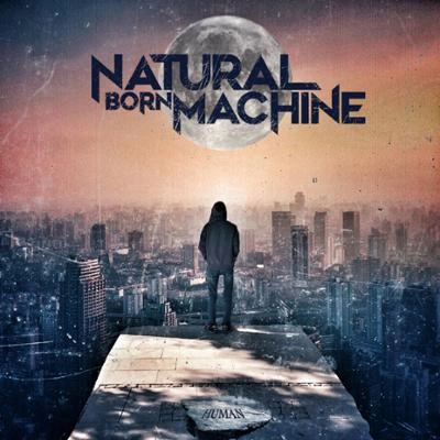 NATURAL BORN MACHINE / HUMAN
