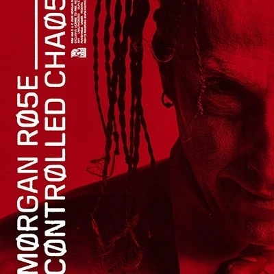 MORGAN ROSE / CONTROLLED CHAOS / CONTROLLED CHAOS 