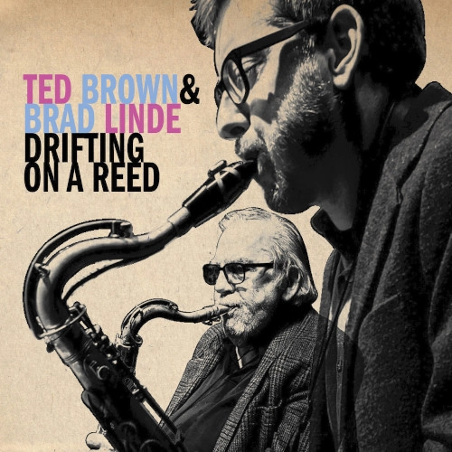 TED BROWN / テッド・ブラウン / DRIFTING ON A REED