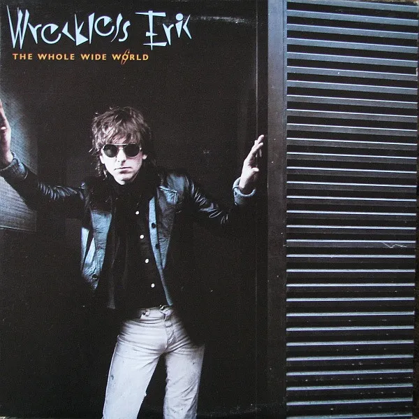 WRECKLESS ERIC / レックレス・エリック / WHOLE WIDE WORLD