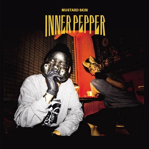MUSTARD SKIN / INNER PEPPER EP