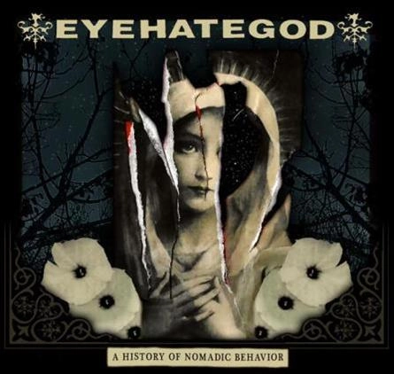 EYEHATEGOD / アイヘイトゴッド / ヒストリー･オブ･ノウマディック･ビヘイヴィア / HISTORY OF NOMADIC BEHAVIOR