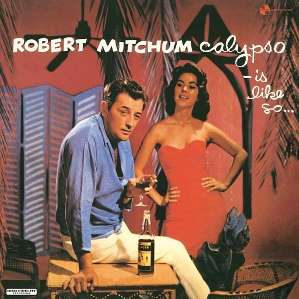 ROBERT MITCHUM / ロバート・ミッチャム / CALYPSO - IS LIKE SO… / CALYPSO - IS LIKE SO