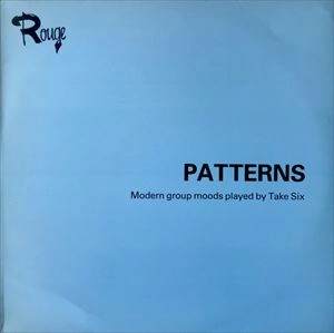 TAKE SIX / PATTERNS