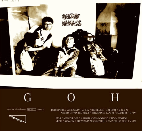 GOH / GOLDEN MANIACS