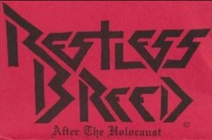 RESTLESS BREED / AFTER THE HOLOCAUST