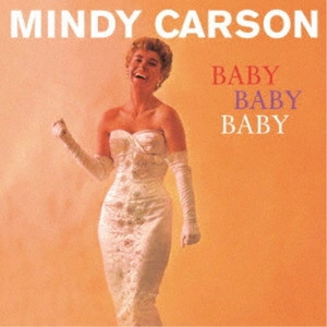 MINDY CARSON / ミンディ・カーソン / ベイビー・ベイビー・ベイビー / BABY. BABY. BABY