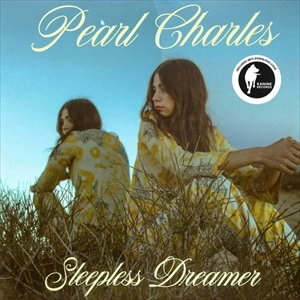 PEARL CHARLES / SLEEPLESS DREAMER