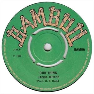 JACKIE MITTOO / ジャッキー・ミットゥ / OUR THING / LA-LA 69