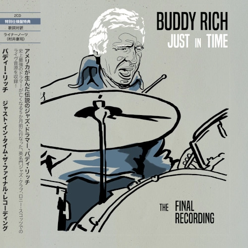BUDDY RICH / バディ・リッチ / ジャスト･イン･タイム･ザ･ファイナル･レコーディング / Just In Time - The Final Recording