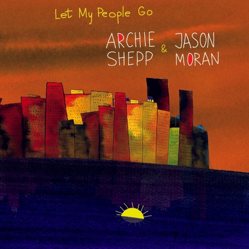 ARCHIE SHEPP / アーチー・シェップ / LET MY PEOPLE GO