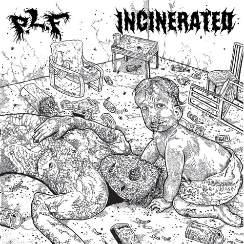 P.L.F. : INCINERATED / SPLIT (7")