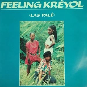 FEELING KREYOL / フィーリング・クレヨル / LAS PALE