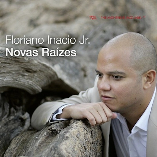 FLORIANO INACIO JR. / フロリアーノ・イナシオ / Novas Raizes