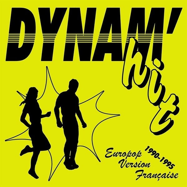 V.A. (DYNAM'HIT) / オムニバス / DYNAM'HIT - EUROPOP VERSION FRANCAISE - 1990/1995
