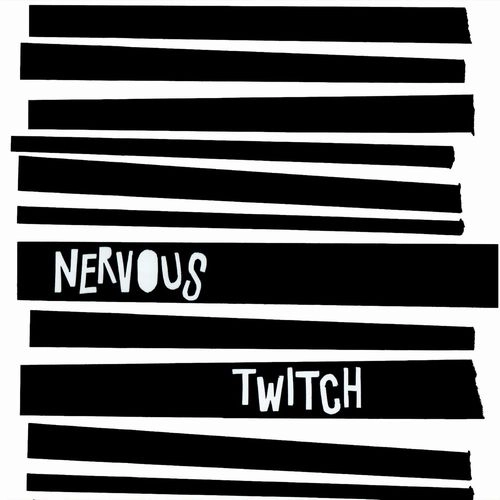 NERVOUS TWITCH / NERVOUS TWITCH (LP) / NERVOUS TWITCH