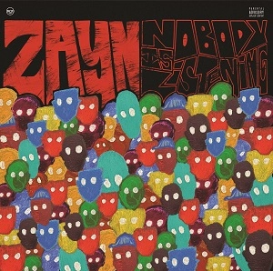 ZAYN / ゼイン / NOBODY IS LISTENING  (CD)
