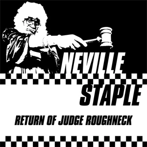 NEVILLE STAPLE (from THE SPECIALS) / RETURN OF JUDGE ROUGHNECK （国内盤）