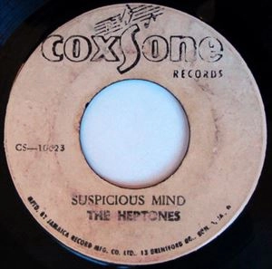 HEPTONES / ヘプトーンズ / SUSPICIOUS MIND / HAVEN'T YOU ANY FIGHT LEFT