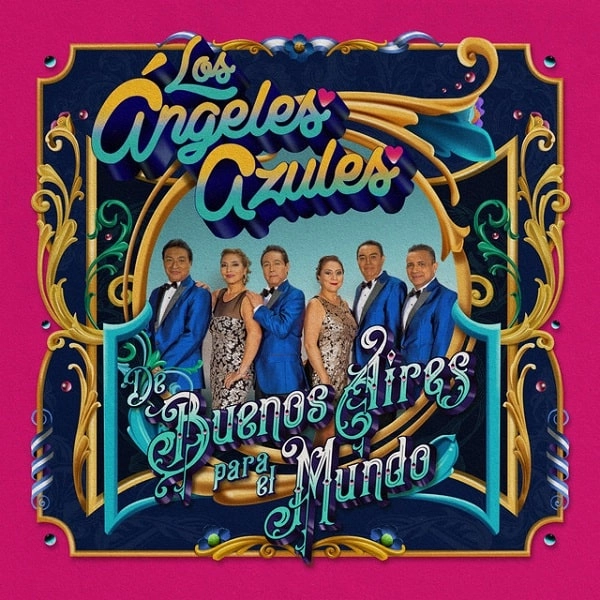 LOS ANGELES AZULES / ロス・アンヘルス・アスレス / DE BUENOS AIRES PARA EL MUNDO
