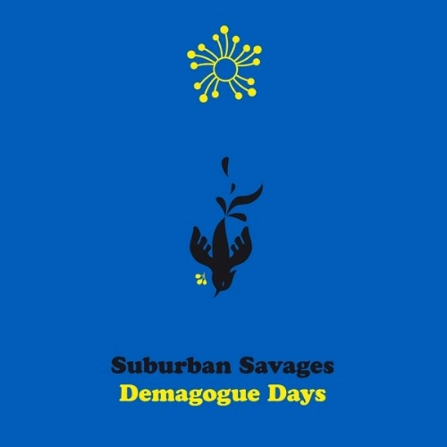 SUBURBAN SAVAGES / DEMAGOGUE DAYS: LIMITED COLOURED VINYL