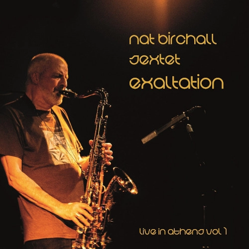 NAT BIRCHALL / ナット・バーチャル / EXALTATION - LIVE IN ATHENS VOL.1